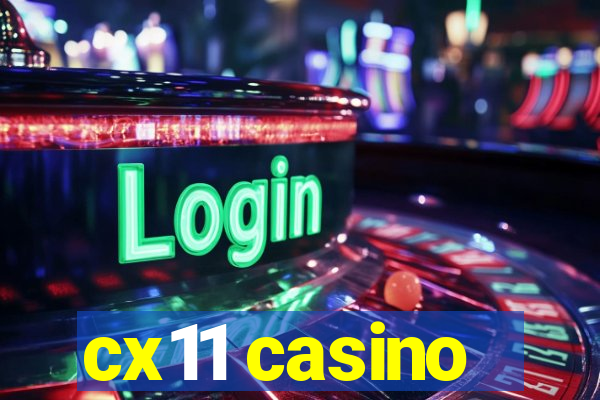 cx11 casino